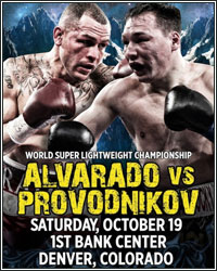 RUSLAN PROVODNIKOV PULLS OFF THE UPSET; STOPS MIKE ALVARADO IN THE 10TH ROUND