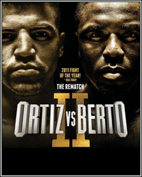 VICTOR ORTIZ VS. ANDRE BERTO REMATCH ON TAP FOR APRIL 30