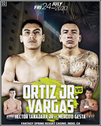 VERGIL ORTIZ JR. VS. SAMUEL VARGAS HEADLINES JULY 24 DAZN CARD AT FANTASY SPRINGS