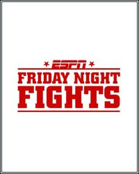 ESPN'S FRIDAY NIGHT FIGHTS AND MAIN EVENTS RETURN TO NEW JERSEY