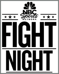 HIGH-VOLTAGE DOUBLE HEADER TOPS NBC SPORTS NETWORK FIGHT NIGHT SEASON OPENER