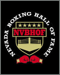 TICKETS ON SALE NOW FOR THE 7TH ANNUAL NEVADA BOXING HALL OF FAME INDUCTION WEEKEND ON AUGUST 9TH AND 10TH